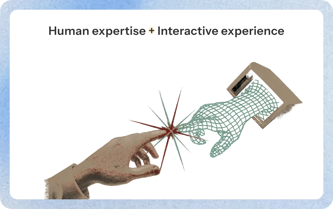 “Human expertise + Interactive experience”, over an image of a sculpted hand meeting a wireframe hand.
