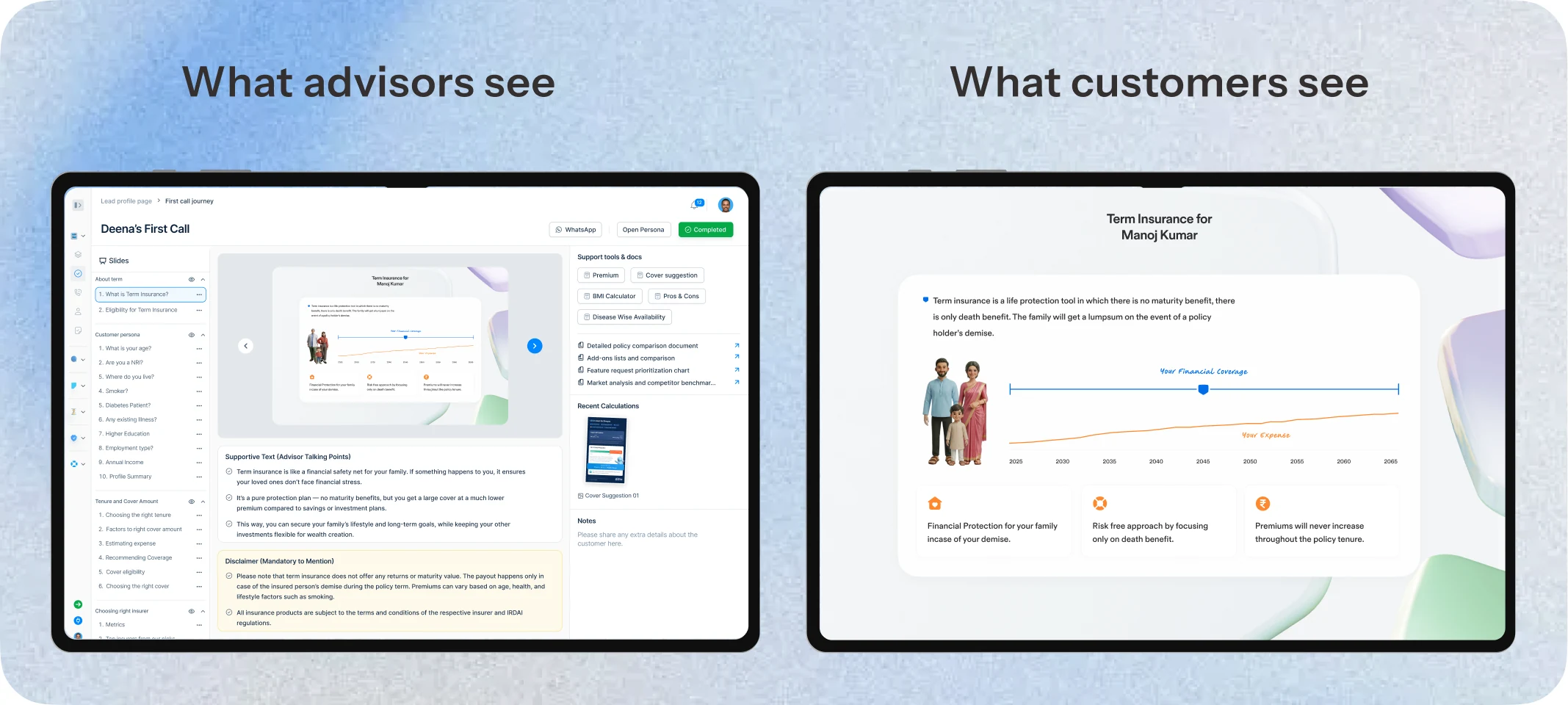 The two interfaces side by side — “What advisors see”, a control panel, next to “What customers see”, the guided screen.